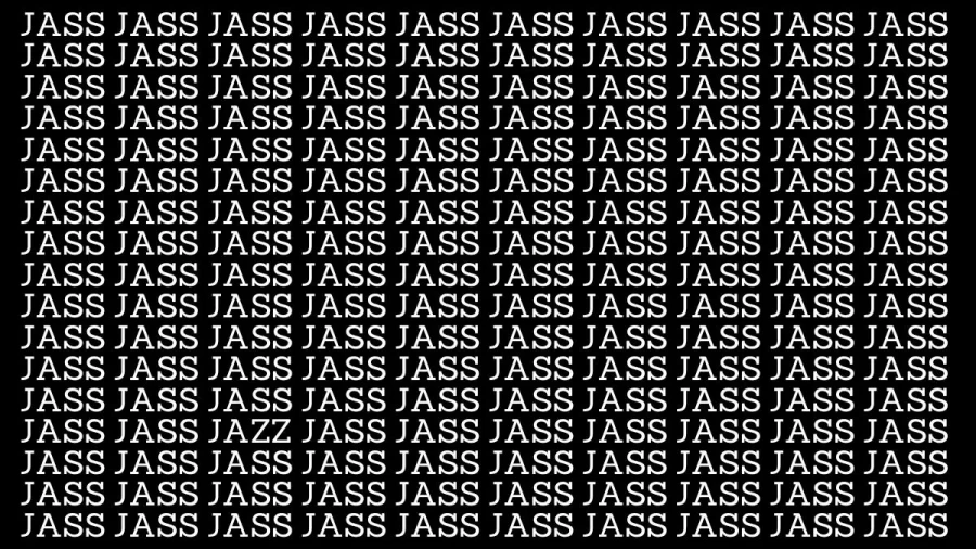 Brain Teaser: If You Have Hawk Eyes Find Jazz Among Jass In 20 Secs