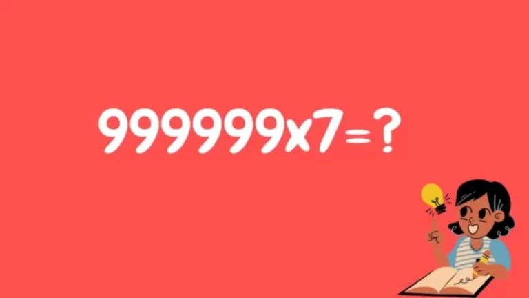 Brain Teaser Maths Tricks: How To Solve 999999×7 Easily?