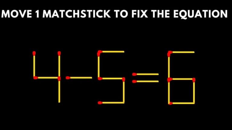 Brain Teaser: Move 1 Matchstick To Fix The Equation 4-5=6 || Matchstick Puzzle