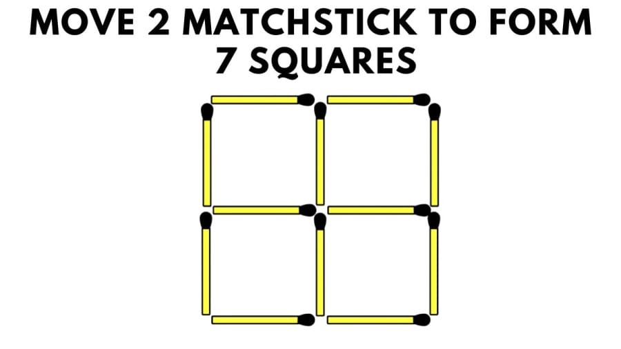 Brain Teaser: Move 2 Matchstick to form 7 squares | Matchstick Puzzle