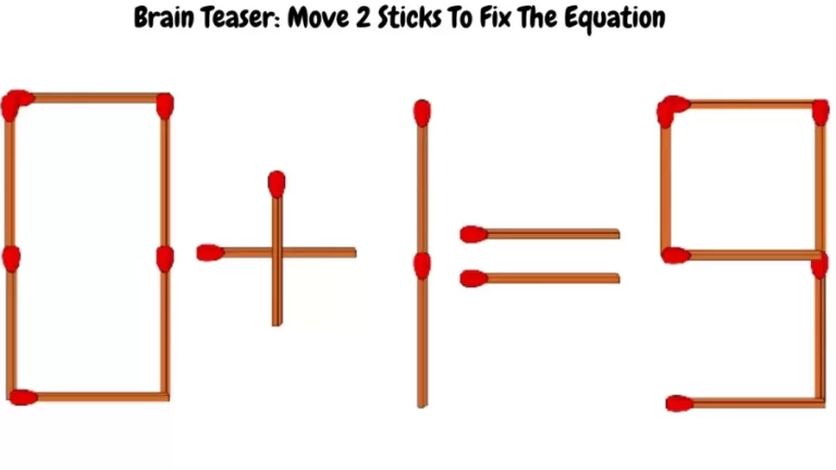 Brain Teaser: Move 2 Sticks To Fix The Equation 0+1=9