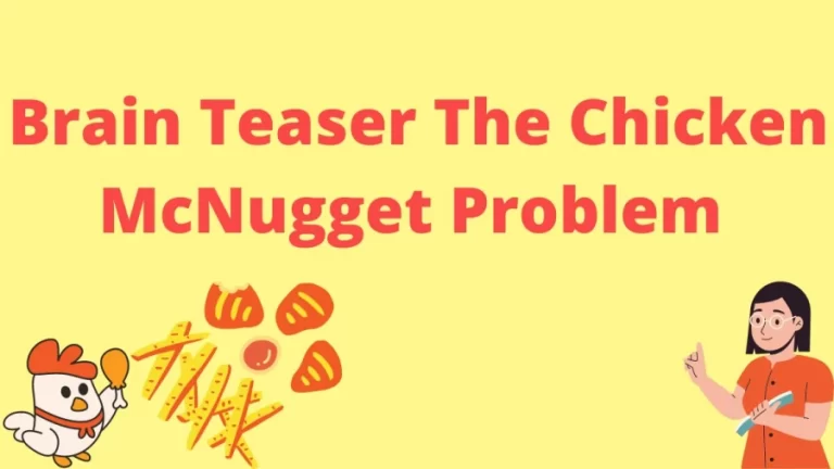 Brain Teaser The Chicken Mcnugget Problem! Given A Number Of Chicken Mcnuggets, What Is The Largest Number That Cannot Be Bought In Exact Quantity?