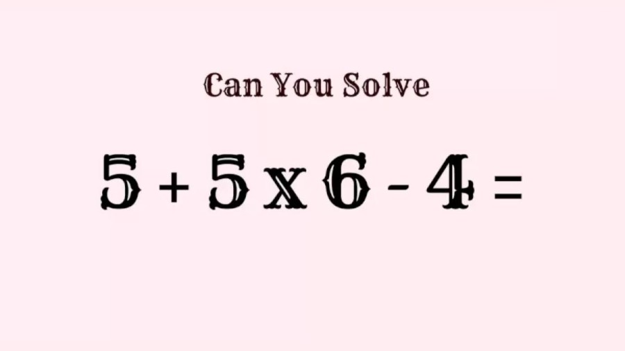 Brain Teaser for Genius: Equate 5+5×6-4