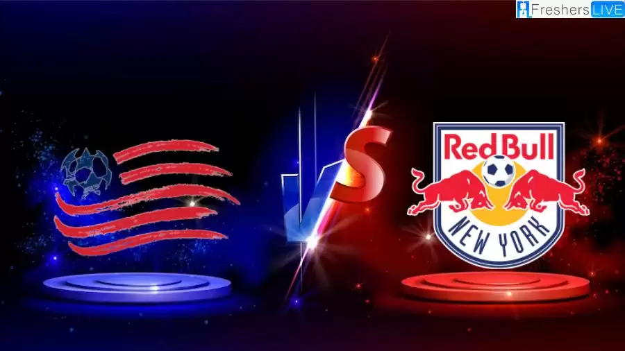 NY Red Bulls vs New England Prediction, Team Lineups, What Channel is NY Red Bulls vs New England Game on? Where to Watch NY Red Bulls vs New England? How to watch NY Red Bulls vs New England?