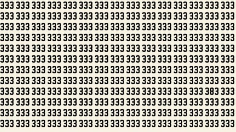 Observation Skills Test : Can you find the number 383 among 333 in 10 seconds?