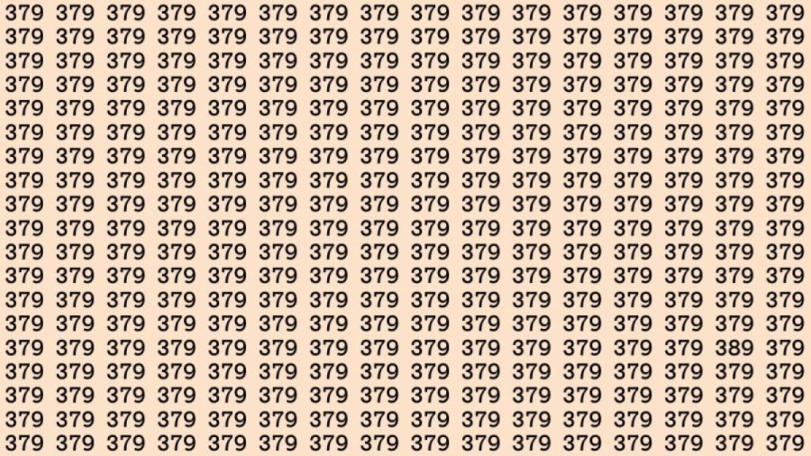 Observation Skills Test: Can you find the number 389 among 379 in 10 seconds?