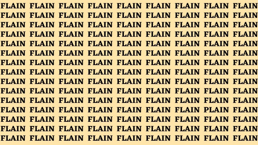 Observation Skills Test: If you have Hawks Eyes find the Word PLAIN among FLAIN in 17 seconds?