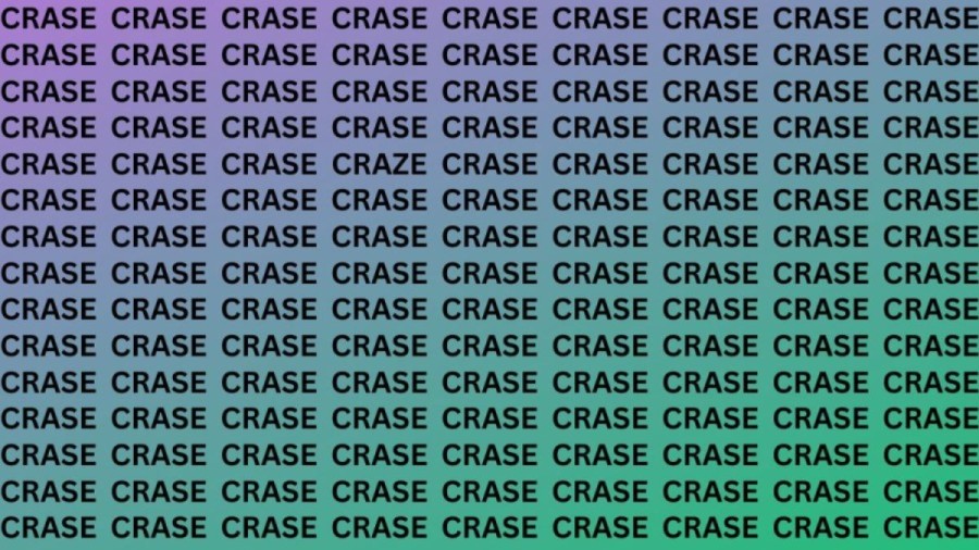 Optical Illusion: Can you find the Word CRAZE among CRASE in 17 seconds?