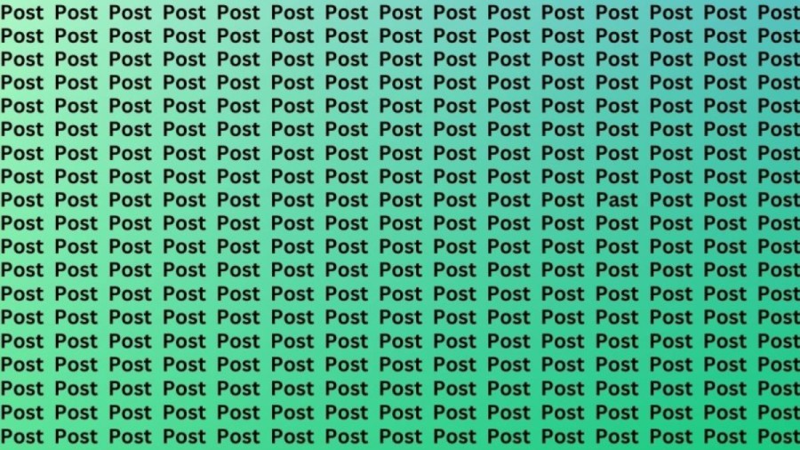 Optical Illusion: Can you find the Word Past among Post in 15 seconds?