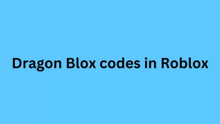 Roblox Dragon Blox Codes Get the Latest Dragon Blox Codes July 2023