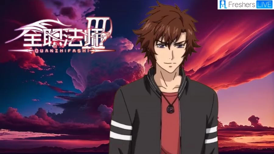 Where to Watch Quanzhi Fashi? Quanzhi Fashi Anime Streaming