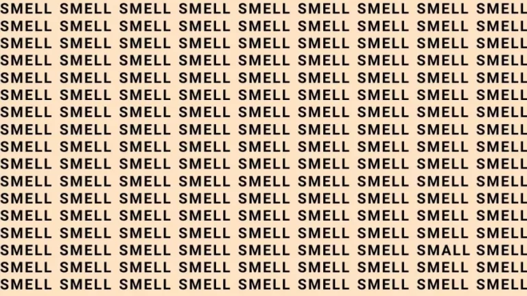 Brain Test: If You Have Eagle Eyes Find The Word Small Among Smell In 12 Secs