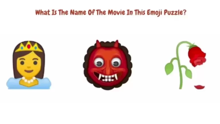 Brain Teaser For Movie Buffs – What Is The Name Of The Movie In This Emoji Puzzle?