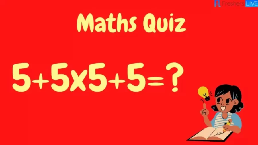 Brain Teaser Puzzle: Solve 5+5×5+5=? Maths Quiz