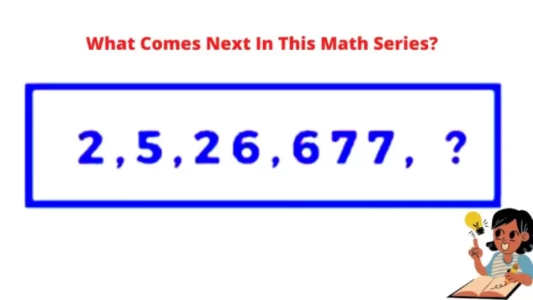 Brain Teaser – What Comes Next In This Math Series? Math Puzzle