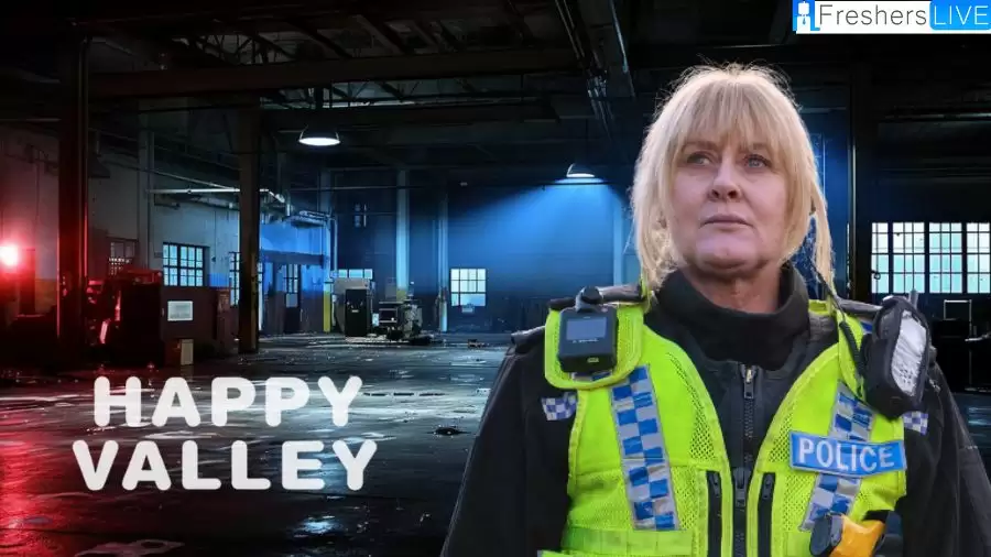 Happy Valley’s Ending Explained, Plot, and Cast