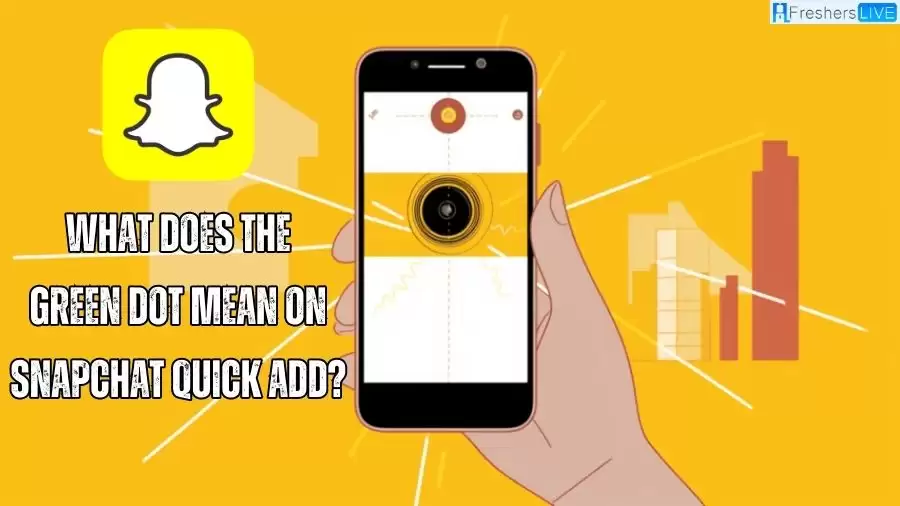 What Does the Green Dot Mean on Snapchat Quick Add?