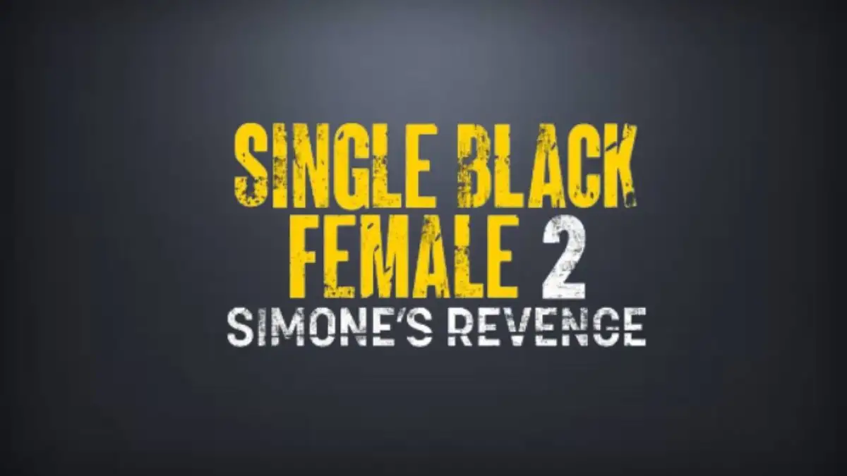 How to Watch Single Black Female 2 Simone’s Revenge?