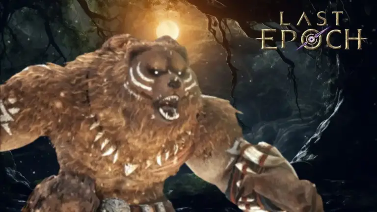 Last Epoch Werebear Druid Build Guide, Skills and More