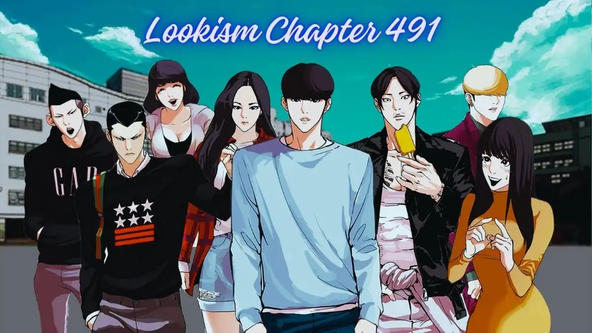 Lookism Chapter 491 Spoiler, Release Date, Raw Scan, and More