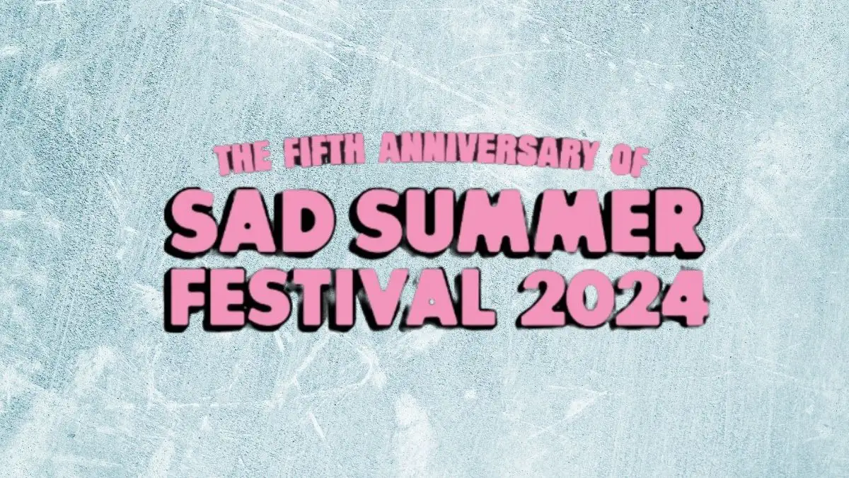 Sad Summer Fest Reveals 2024 Lineup, How to Get Presale Code Tickets?