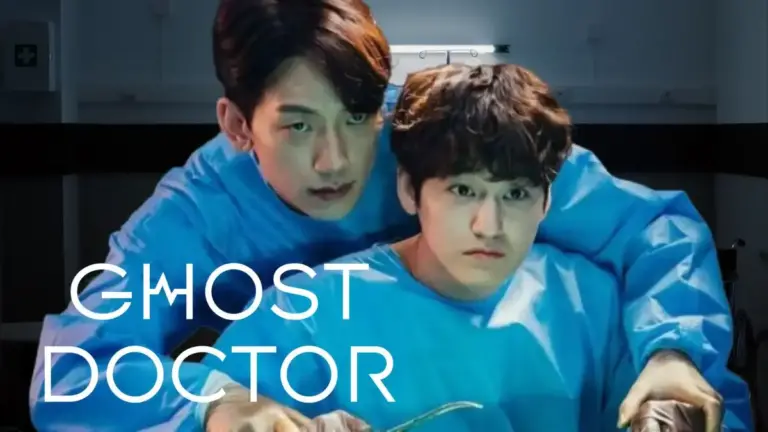 Will There be a Ghost Doctor Season 2? Ghost Doctor Wiki, Summary, Cast and More