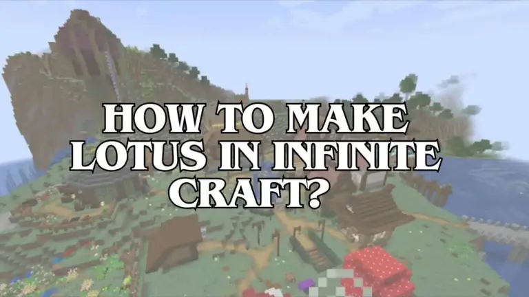 How to Make Lotus in Infinite Craft? Best Lotus and Lotus Flower Combinations in Infinite Craft