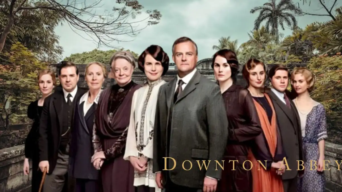 Is There A Downton Abbey Season 7? Is Downton Abbey Returning?