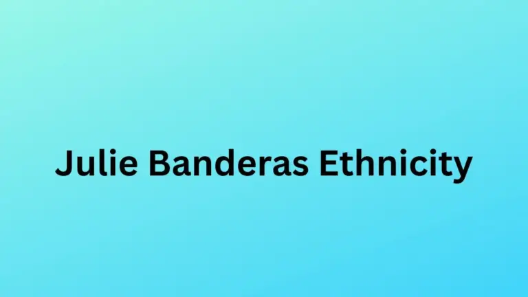 Julie Banderas Ethnicity, What is Julie Banderas’s Ethnicity?