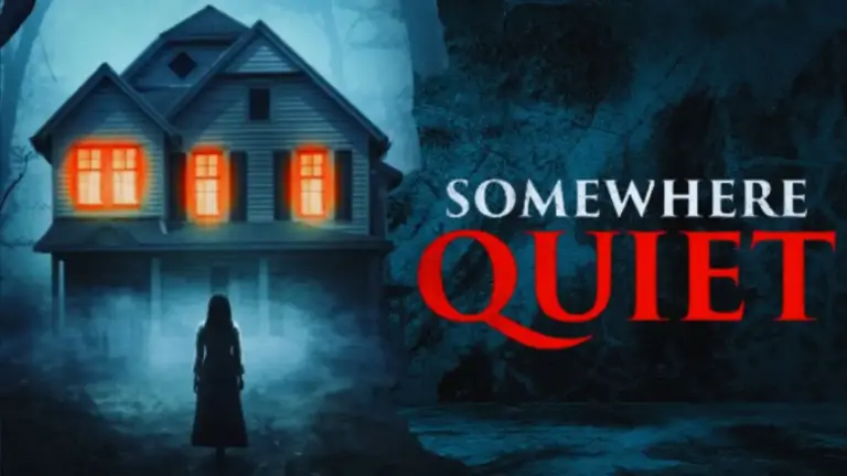 Somewhere Quiet Ending Explained, Cast, Plot, Trailer and More