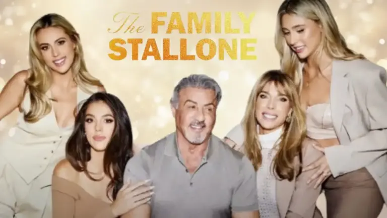 The Family Stallone Season 2 Release Date, Cast, Character Guide, and More