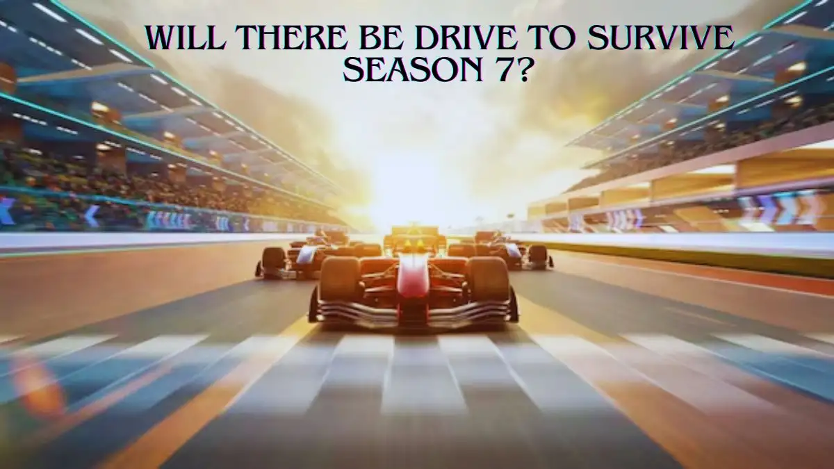 Will There Be Drive to Survive Season 7?