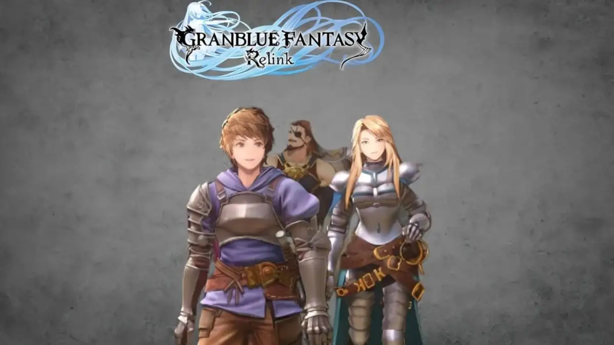 Granblue Fantasy Relink Save File Location,Gameplay and More