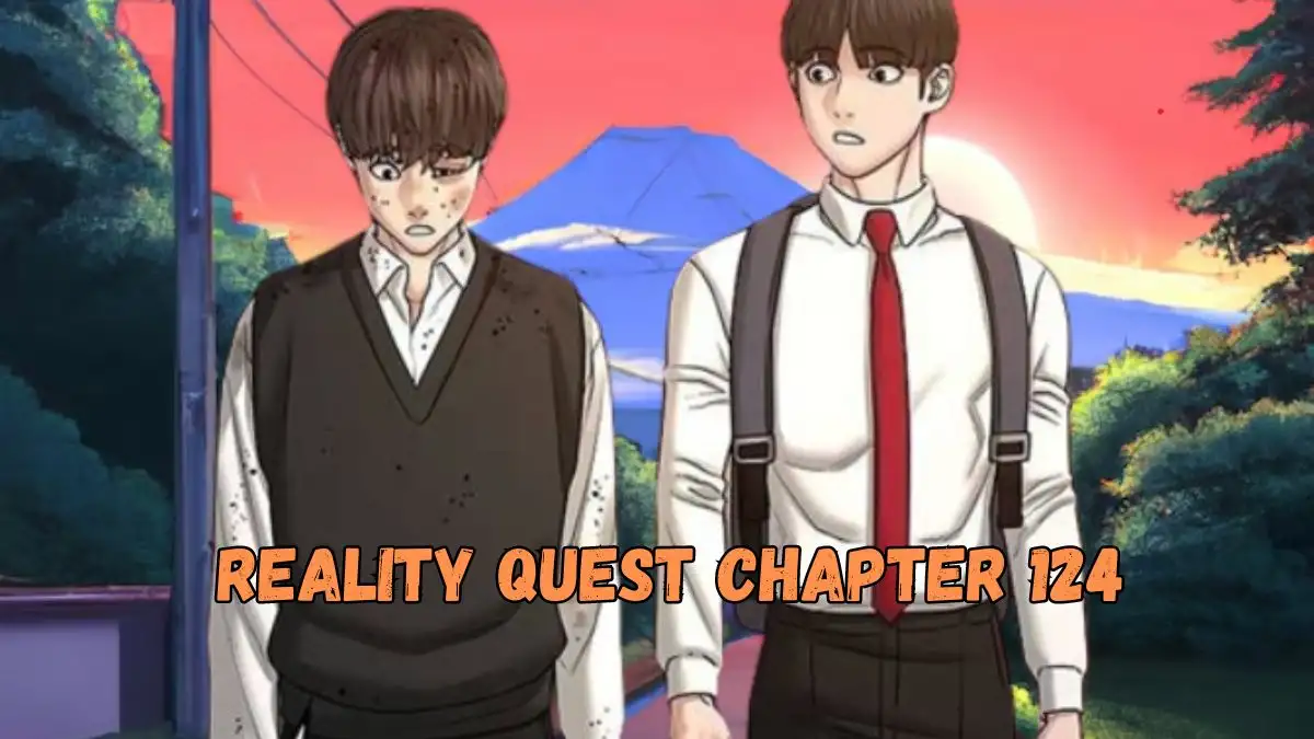 Reality Quest Chapter 124 Spoiler, Raw Scan, Release Date, and More