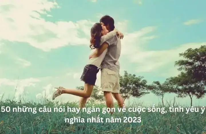 50 câu nói hay 50 câu nói hay