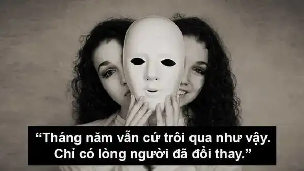 câu nói về lòng người thay đổi câu nói về lòng người thay đổi