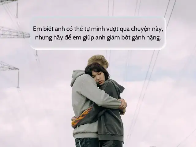 những câu nói an ủi người yêu khi buồn những câu nói an ủi người yêu khi buồn