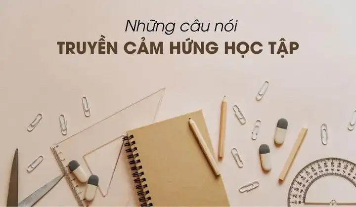 những câu nói truyền cảm hứng cho học sinh