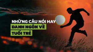 câu nói tuổi trẻ