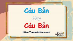 Cáu bẩn hay Cáu bẳn