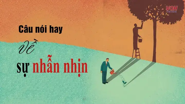 câu nói hay về sự nhẫn nhịn câu nói hay về sự nhẫn nhịn