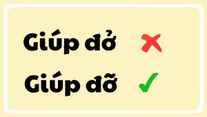 giúp đở hay giúp đỡ đúng chính tả