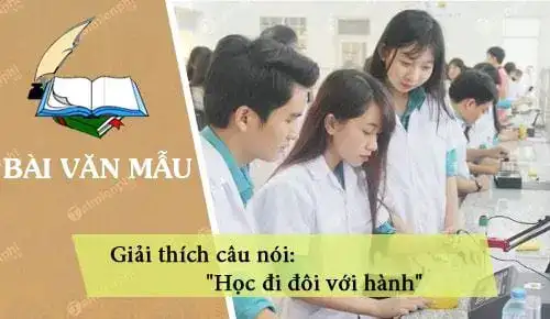 giải thích câu nói học đi đôi với hành giải thích câu nói học đi đôi với hành