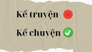 kể chuyện hay kể truyện