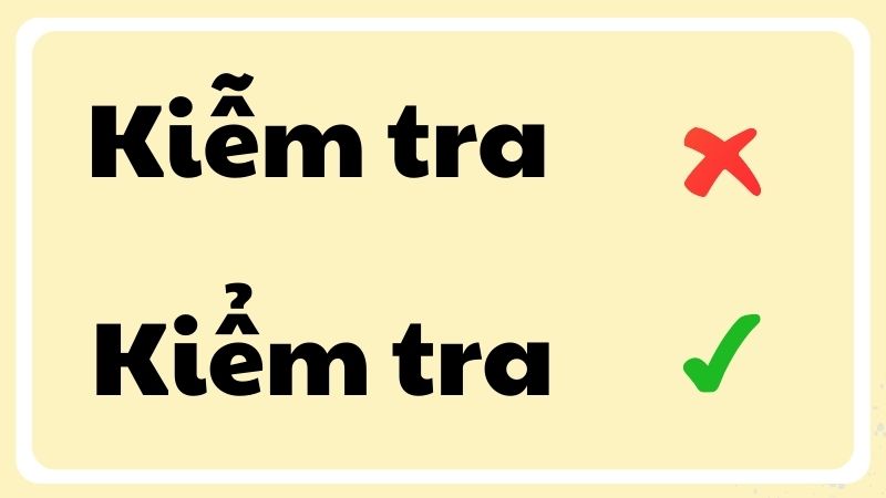 Kiễm tra hay kiểm tra đúng chính tả