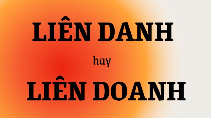  liên danh hay liên doanh