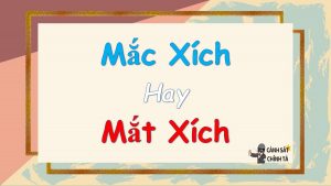 mắc xích hay mắt xích