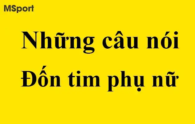 những câu nói đốn tim phụ nữ những câu nói đốn tim phụ nữ