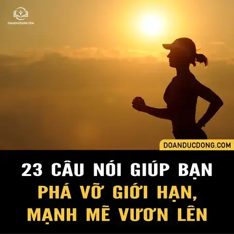 những câu nói về giới hạn của con người những câu nói về giới hạn của con người