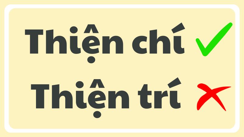 Thiện trí hay thiện chí là từ đúng chính tả